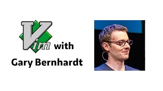 Vim with me: Gary Bernhardt