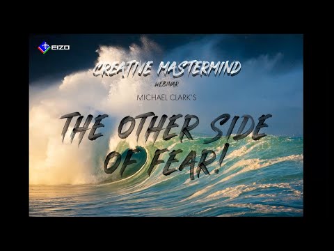 Creative Mastermind Series - Michael Clark - The other Side of Fear.