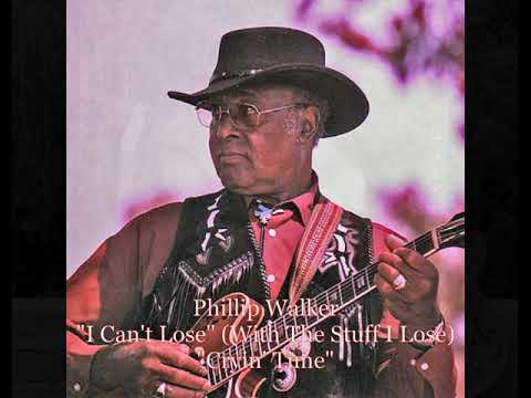 ■Phillip Walker 1972 - "I Can't Lose" (With The Stuff I Lose) "Cryin' Time"