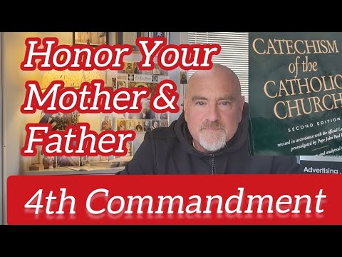 CATECHISM OF THE CATHOLIC CHURCH #28  The 4th Commandment