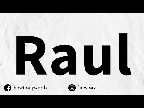 How To Pronounce Raul