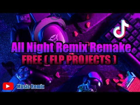 ALL NIGHT REMIX REMAKE X MARSHMELLO AHYO HAYO FREE FLP + MP3