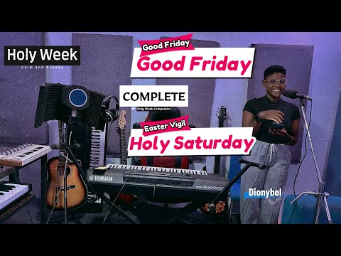 Good Friday & Holy Saturday (Easter Vigil) | Holy Week Companion | COMPLETE ☘️ | Dionybel