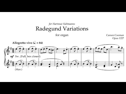 Carson Cooman — Radegund Variations (2017) for organ [Score-Video]