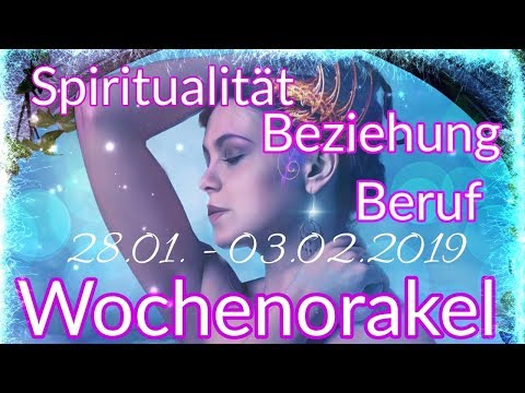Wochenorakel 28.01. -  03.02.2019 | Beziehung | Beruf | Spiritualität | Wochenreading