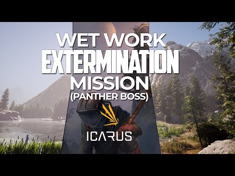 WET WORK EXTERMINATION MISSION | SUPER FAST & EASY | ICARUS