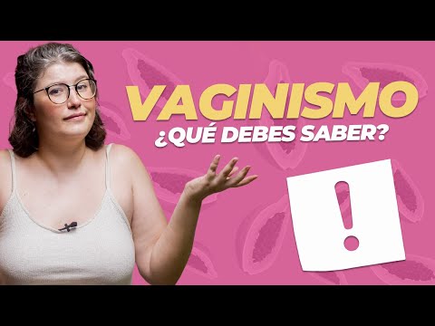 ¿QUÉ ES EL VAGINISMO?🤔 | Todo lo que necesitas saber.
