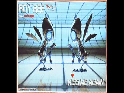 Roy Bee   Kiss Me Again (Club Edit)