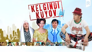 Kelgindi kuyov (ozbek film)  Келгинди ку