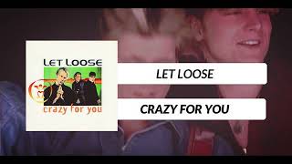 Let Loose - Crazy For You (LYRIC VIDEO)