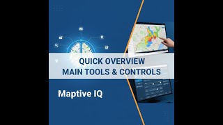 Maptive IQ: Quick Overview of the Main Tools and Controls