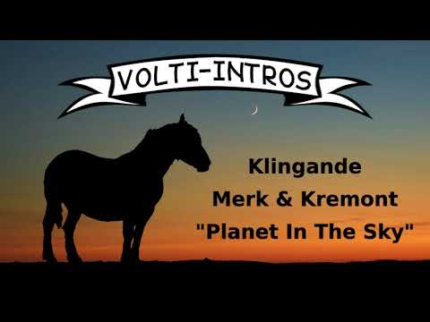 Volti-Intro (Einlaufen): Klingande x Merk & Kremont - Planet In The Sky
