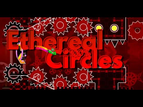 Ethereal Circles (Hard Demon) by OverZero 100%