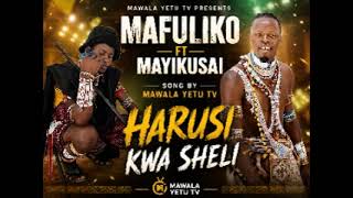 MAFULIKO FT MAYIKUSAI HARUSI KWA SHELI BY MAWALA YETU TV 2026