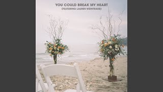 You Could Break My Heart Music Video