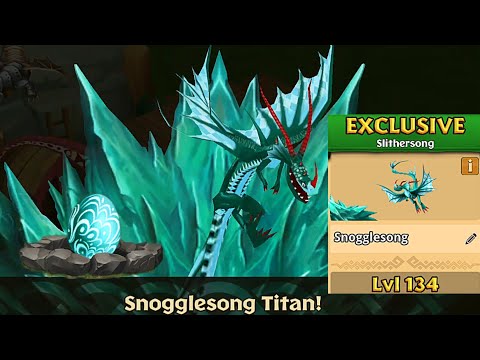 Snogglesong Max Level 134 Titan Mode - Dragons:Rise of Betk