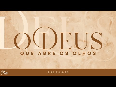 Culto Live IBVP - O DEUS QUE ABRE OS OLHOS - Pr. Guilherme Almeida