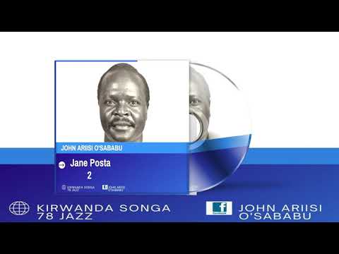 OMWANCHI JANE POSTA 2 - JOHN ARIISI O'SABABU (KIRWANDA SONGA 78 JAZZ) OFFICIAL AUDIO