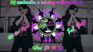Download lagu DJ umbrella x lelolay x tiban tiban mp3 Download lagu DJ umbrella x lelolay x tiban tiban mp3