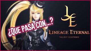 ¿Que pasa con Lineage Eternal / Project TL? Estado actual, desarrollo y que esperar