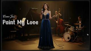 Download lagu Paint My Love - Michael Learns to Rock * Cover Jazz * mp3