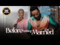 Before Getting Married (Fredrick Leonard Sandra) - Nigerian Movies | Latest Nigerian Movie 2023