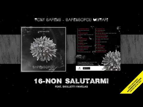 Tony Sapiens - Non Salutarmi feat. Skilletti Favelas