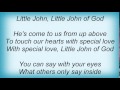 Los Lobos - Little John Of God Lyrics