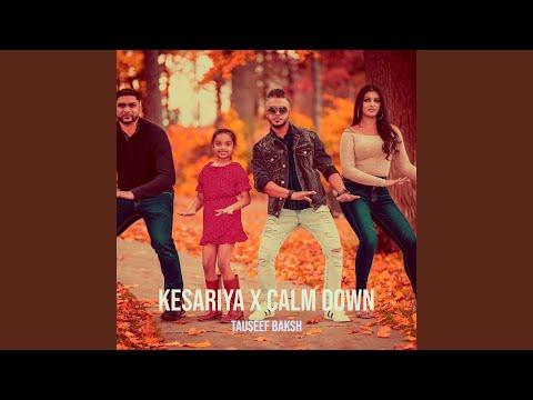 Kesariya / Calm Down