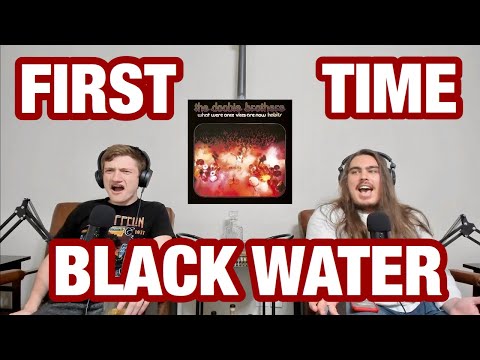 Black Water - The Doobie Brothers | College Students' FIRST TIME REACTION!