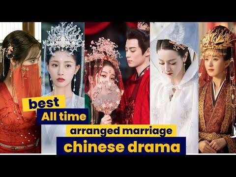 42 Best Arranged Marriage Chinese Drama of all Time