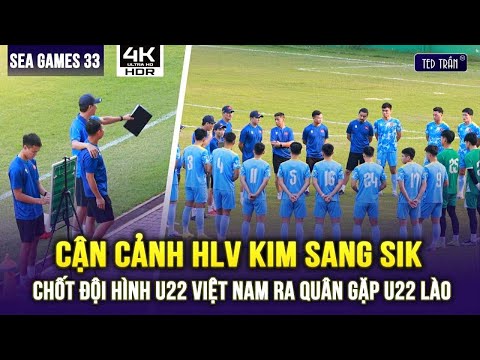 Cận cảnh HLV Kim Sang Sik chốt đội hình U22 Việt Nam ra quân gặp U22 Lào | SEA GAMES 33