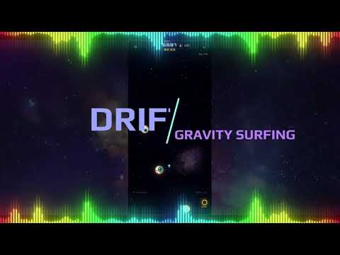 Drift - Gravity Surfing