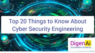 #Top 20 Things to Know About Cyber Security Engineering