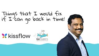 Things that I would fix if I can go back in Time with Suresh Sambandam