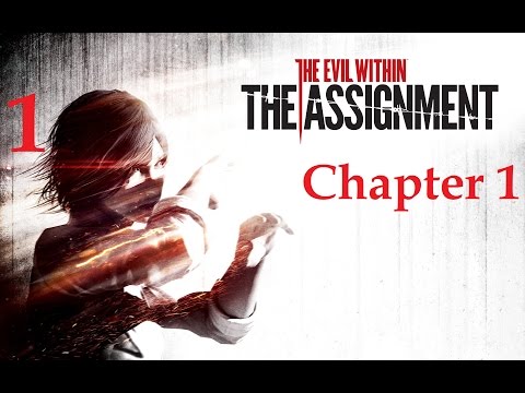 The Evil Within - The Assignment DLC Walkthrough - Chapter 1 - An Oath Part 1 [1080p HD]