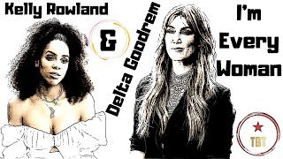 Kelly Rowland &amp; Delta Goodrem - I&#39;m Every Woman UNCUT - The Voice Australia 2018