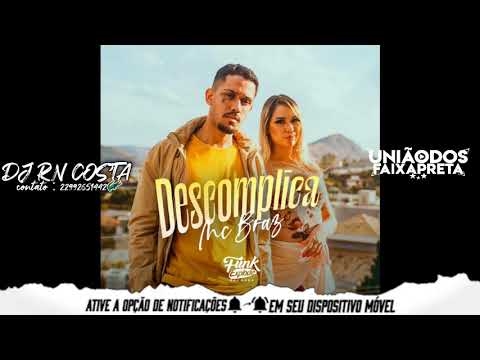 MC BRAZ - DESCOMPLICA VS BEAT SÉRIE GOLD ((PRDDJRNCOSTA))