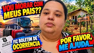 Vou morar com meus pais?? Fiz Boletim de Ocorrência// Por favor me ajuda..