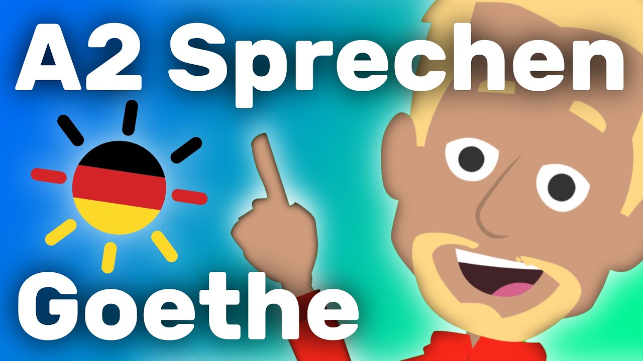 A2 Sprechen - So schaffst du die Prüfung beim Goethe Institut!