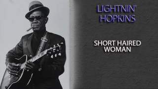 LIGHTNIN' HOPKINS - SHORT HAIRED WOMAN