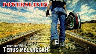 Download lagu #Powerslaves                                           POWERSLAVES - TERUS MELANGKAH ( LYRIC VIDEO ) mp3