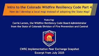 Colorado Wildfire Resiliency Code: Education Series | Part 4