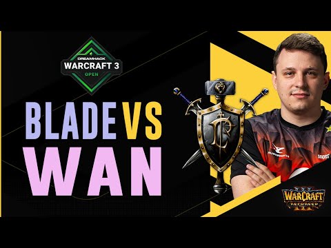 WC3 - DreamHack EU Regional Final Closed Qualifier - WB Semifinal: [HU] Blade vs. WaN [UD]