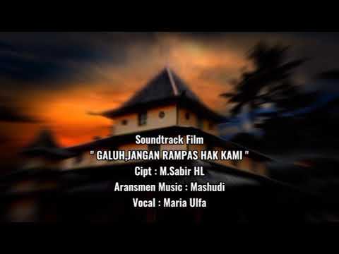 Soundtrack Film " GALUH,JANGAN RAMPAS HAK KAMI " || Copyright 2021 Produksi Teater Mahakam Samarinda