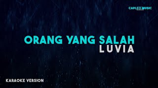 Download lagu Luvia – Orang Yang Salah (Karaoke Version) mp3 Download lagu Luvia – Orang Yang Salah (Karaoke Version) mp3
