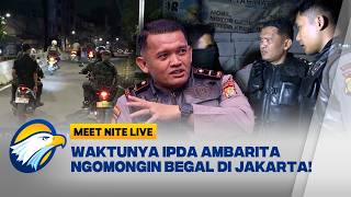 Download lagu Ipda MP Ambarita Main ke Meet Nite Live! Sidak Ngomongin Begal Marak di Jakarta [Meet Nite Live] mp3