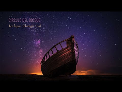 Crculo del Bosque video Un lugar (Shangri-La) - Crculo del bosque