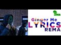 Rema – Ginger Me (Lyrics) [OFFICIAL VIDEO]