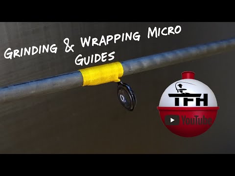 Micro Guides Rod Building - How To Grind Micro Guides & How To Wrap Micro Guides